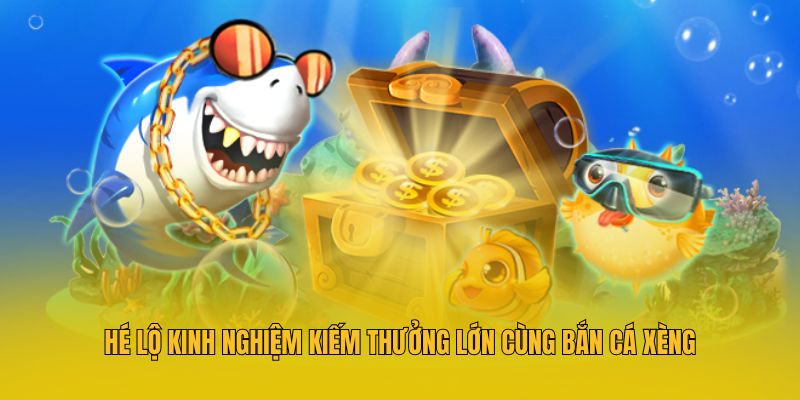 Bắn Cá Xèng MM88 - Loại Hình Giải Trí Đổi Thưởng Hấp Dẫn 4 Hé lộ kinh nghiệm kiếm thưởng lớn cùng bắn cá xèng