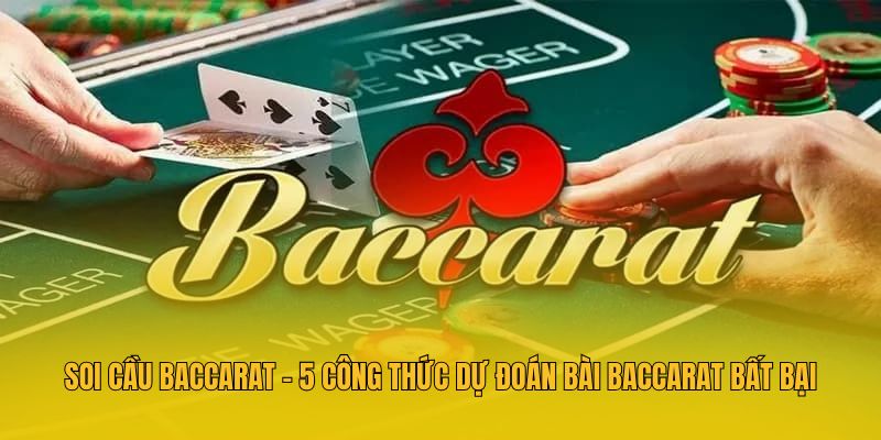 Soi Cầu Baccarat - 5 Công Thức Dự Đoán Bài Baccarat Bất Bại 1 Soi Cầu Baccarat - 5 Công Thức Dự Đoán Bài Baccarat Bất Bại